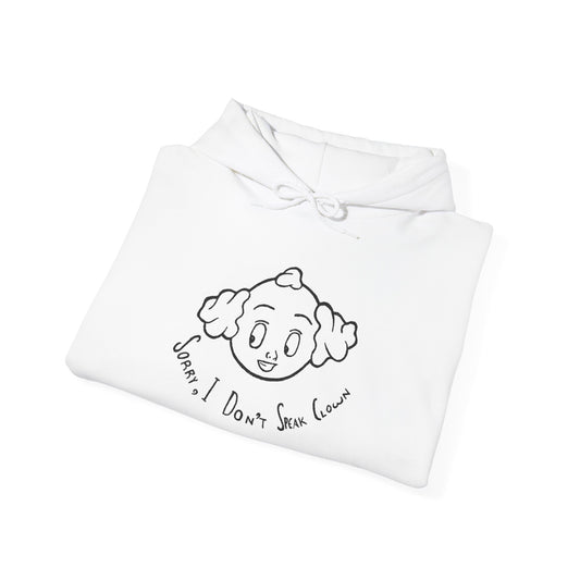 "Sorry, I don't speak clown." Unisex Hoodie