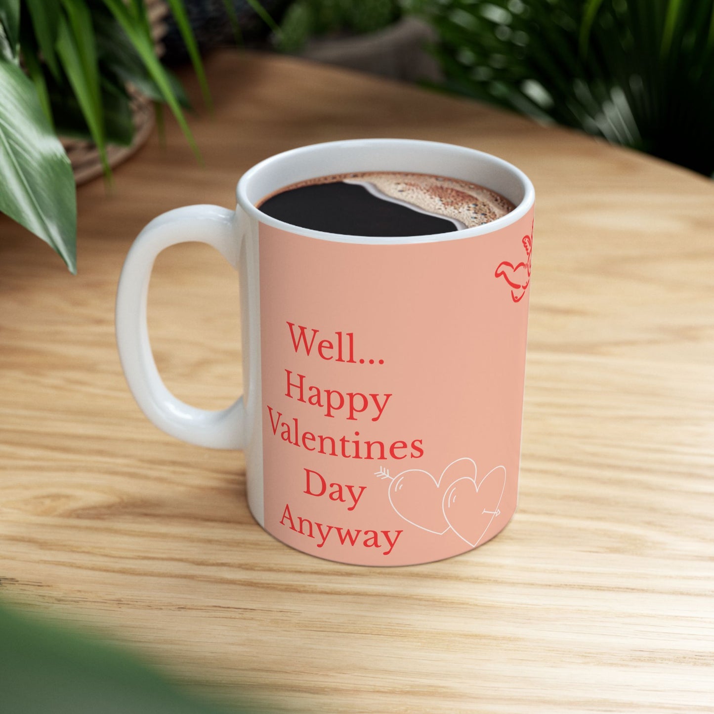 Saw this and thought of you-The anti Valentine's Day  Mug